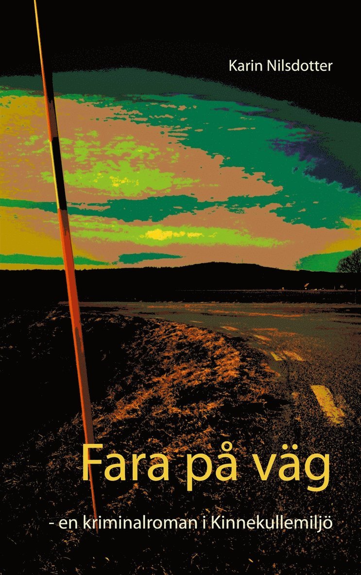 Karin Nilsdotter - Fara på väg: - en kriminalroman i Kinnekullemiljö, E-bok