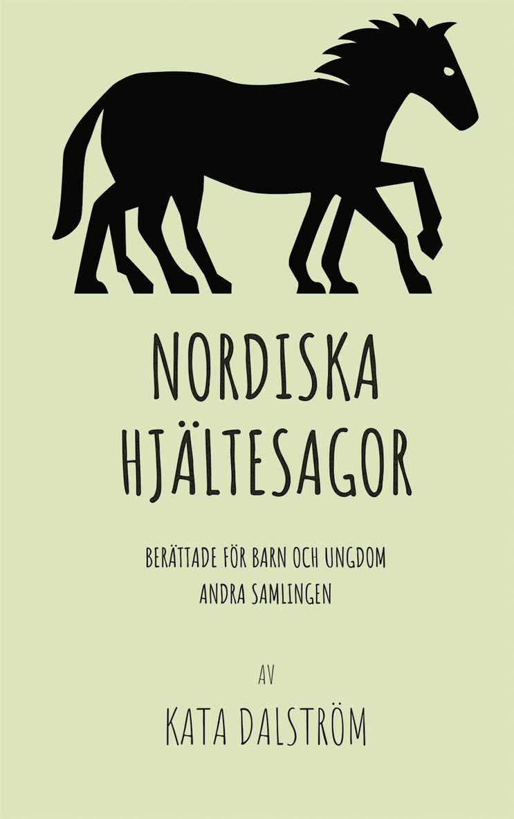 Kata Dalström, Daniel Palmqvist - Nordiska Hjältesagor: Berättade för Barn och Ungdom Andra Samlingen, E-bok