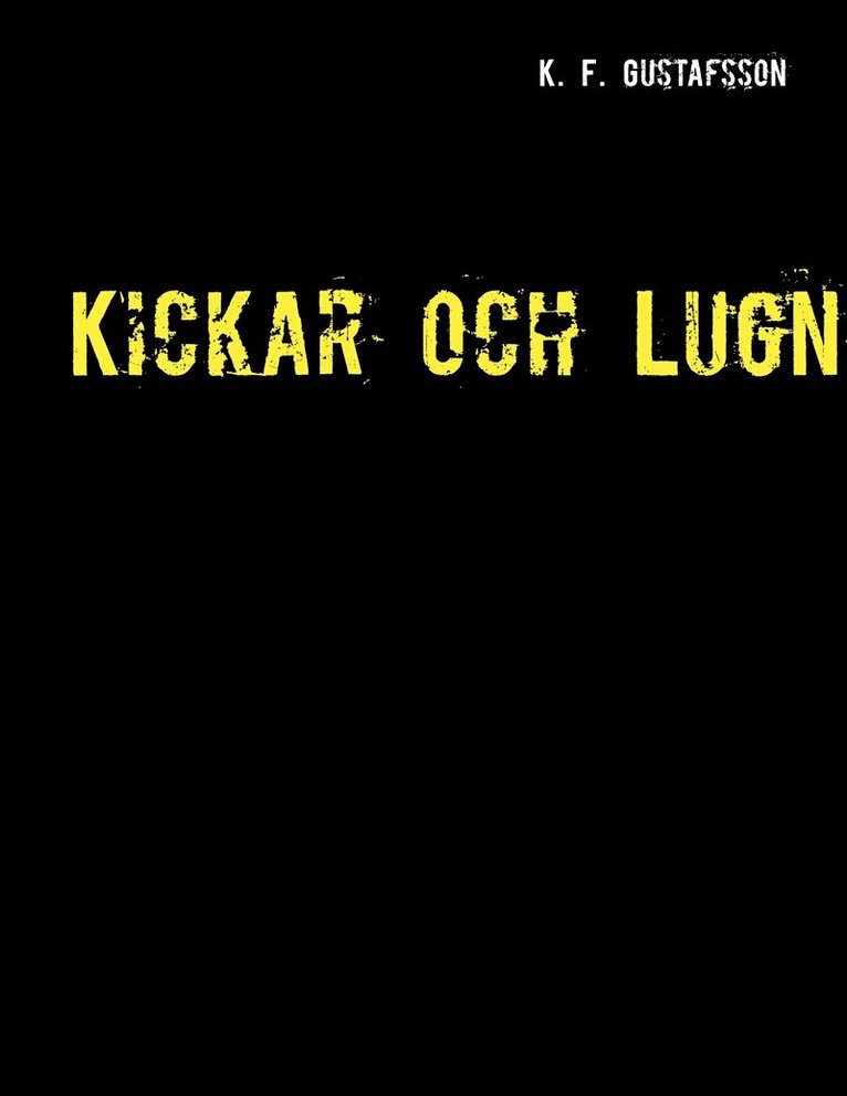 Karl Fredrik Gustafsson - Kickar och Lugn, E-bok