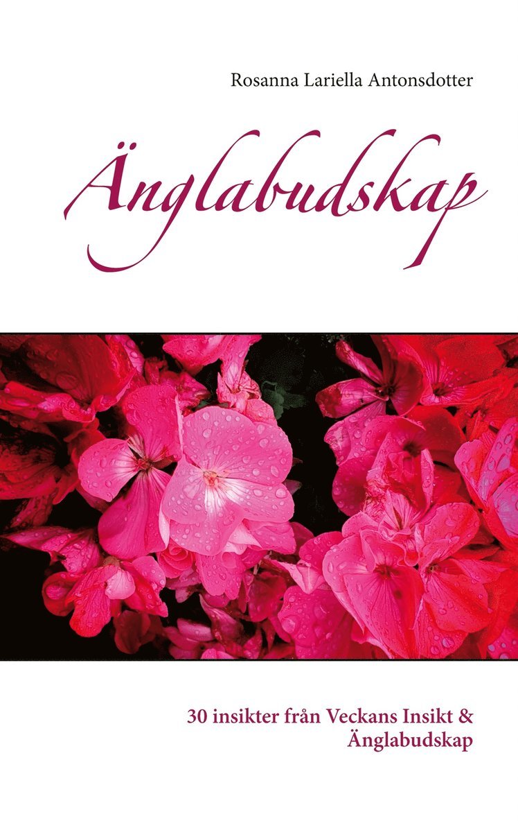 Rosanna Lariella Antonsdotter - Änglabudskap: 30 insikter från Veckans Insikt & Änglabudskap, E-bok