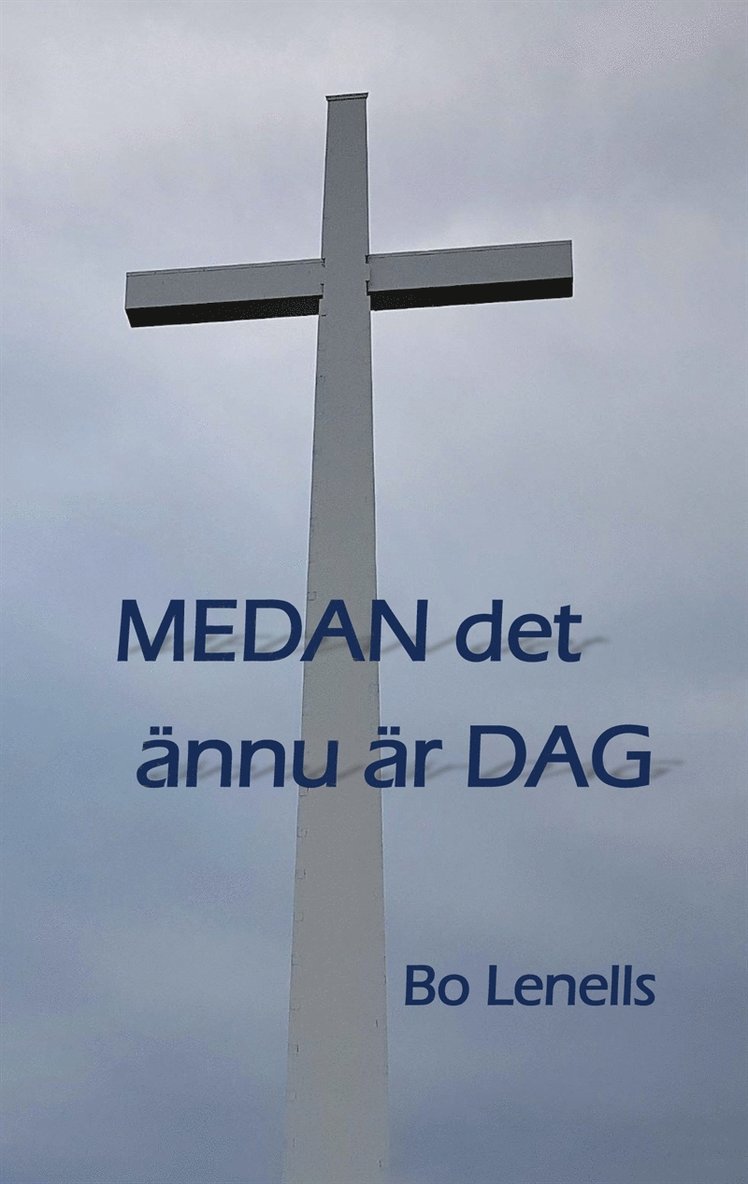 Bo Lenells - Medan  det ännu är dag, E-bok