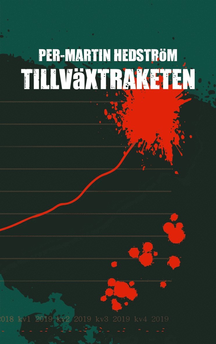 Per-Martin Hedström - Tillväxtraketen: En kriminalgåta, E-bok
