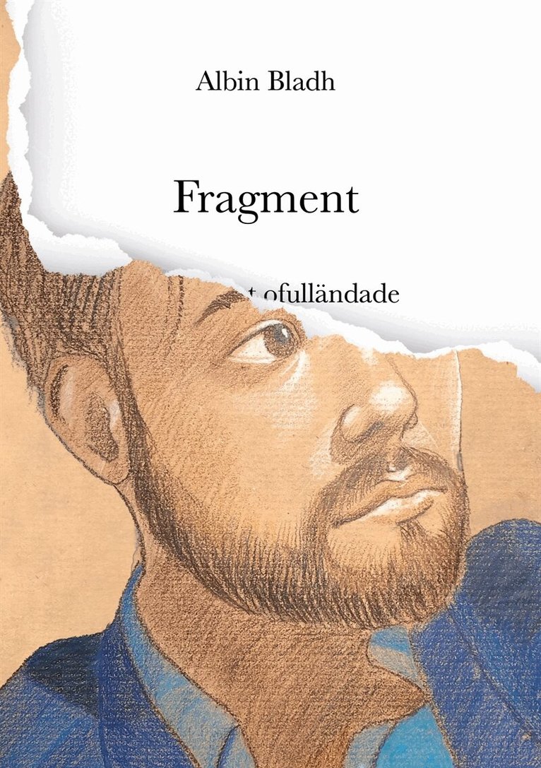 Albin Bladh - Fragment: Ode till det ofulländade, E-bok. Tillgänglighet: Lägg i varukorg