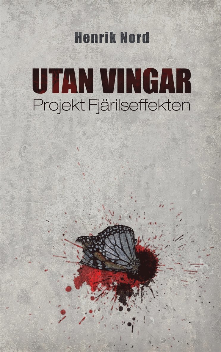 Henrik Nord - Utan vingar: Projekt Fjärilseffekten, E-bok