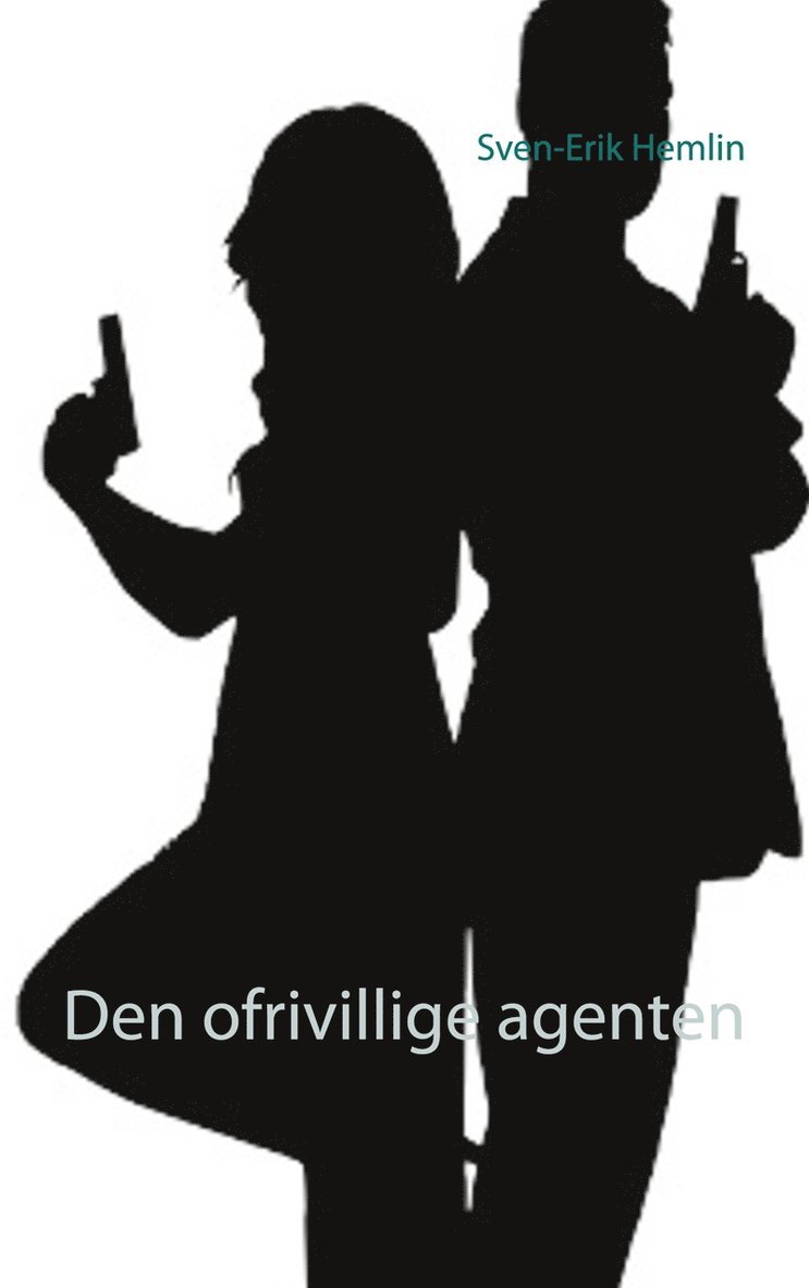 Sven-Erik Hemlin - Den ofrivillige agenten, E-bok