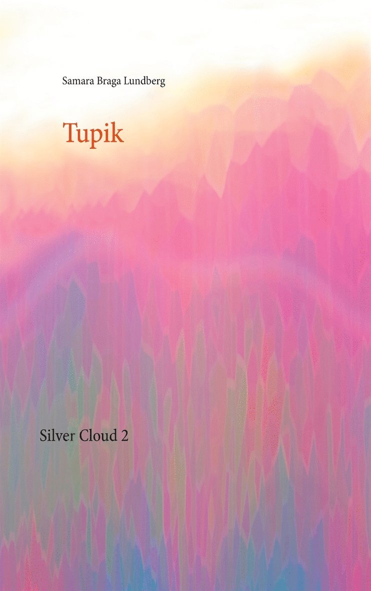Samara Braga Lundberg - Tupik: Silver Cloud, E-bok