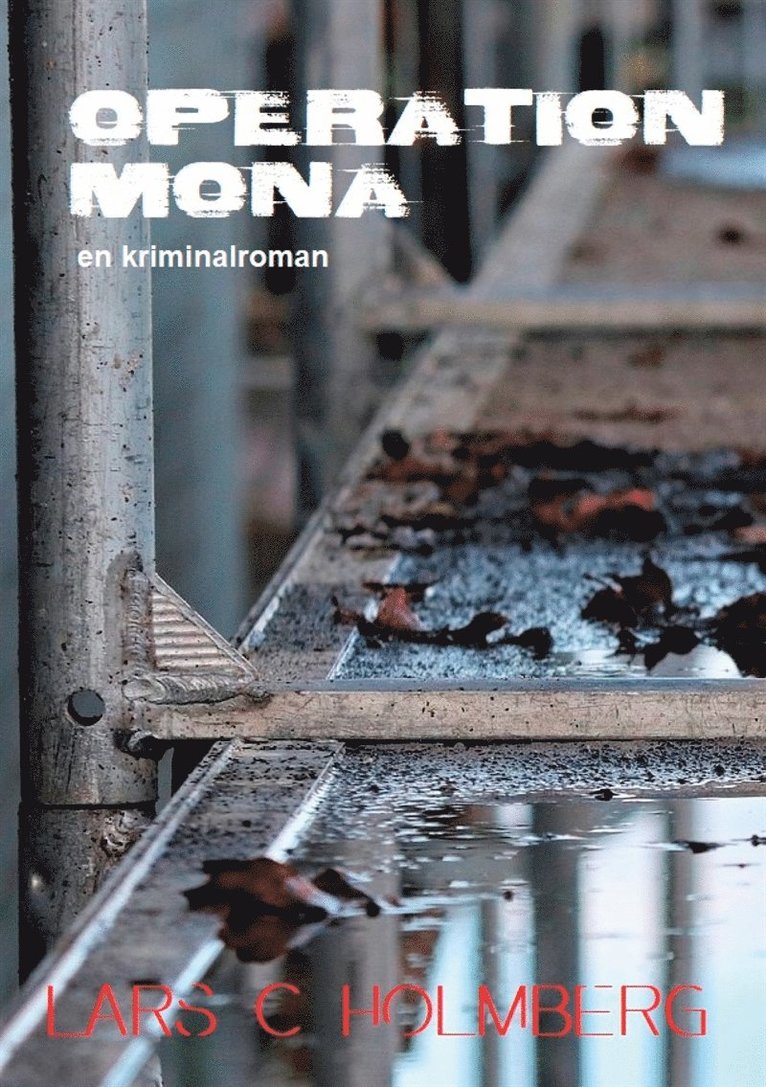 Lars C Holmberg - Operation Mona: en kriminalroman, E-bok
