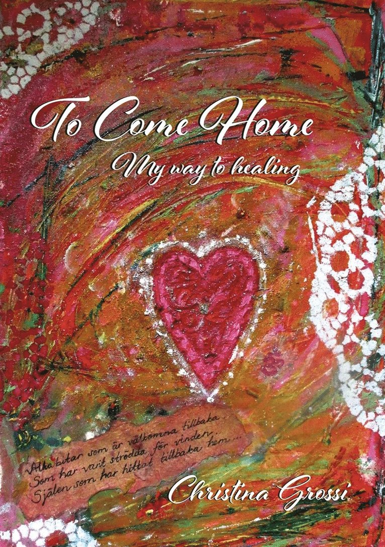 Christina Grossi - To Come Home: My way to healing, E-bok