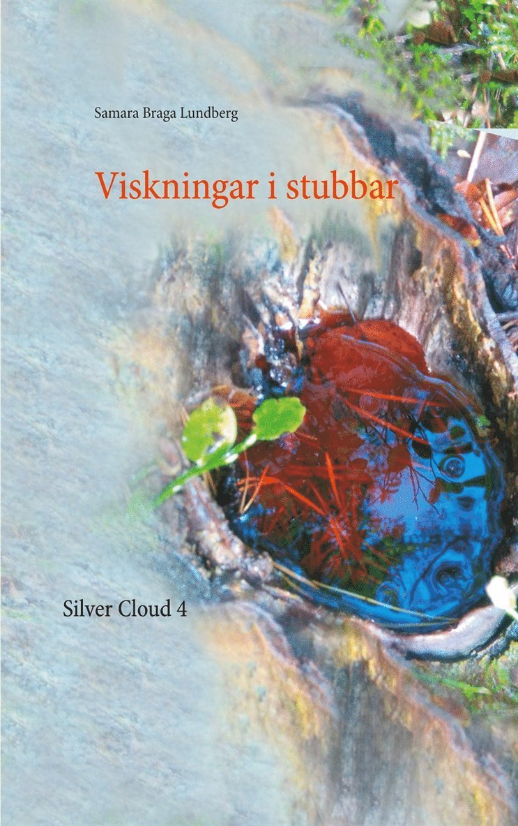 Samara Braga Lundberg - Viskningar i stubbar: Silver Cloud 4, E-bok