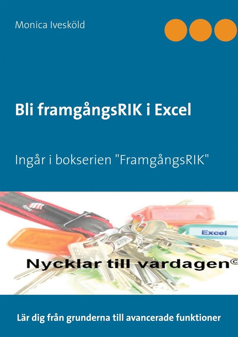 Monica Ivesköld - Excel - Bli en formel 1-förare: Bli framgångsRIK i Excel, E-bok