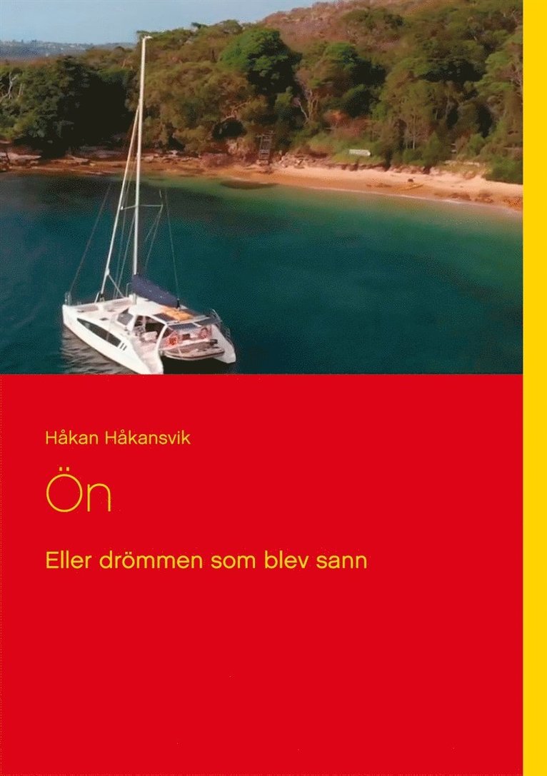 Håkan Håkansvik - Ön: Eller drömmen som blev sann, E-bok