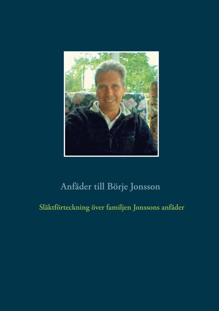Tommy Gustafsson - Släktförteckning över familjen Jonssons anfäder: Anfäder till Börje Jonsson, E-bok