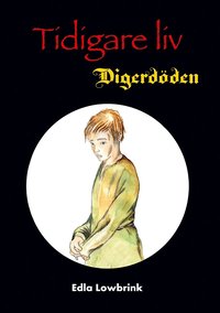 Tidigare liv Digerd�den