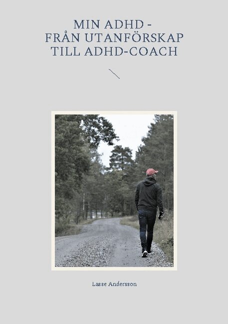 Lasse Andersson - Min ADHD : från utanförskap till ADHD-coach, Häftad