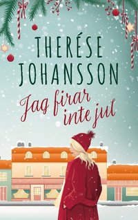Jag firar inte jul : en Gränna-roman