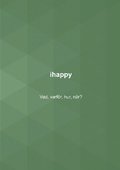 ihappy: Vad, varfr, hur, nr?