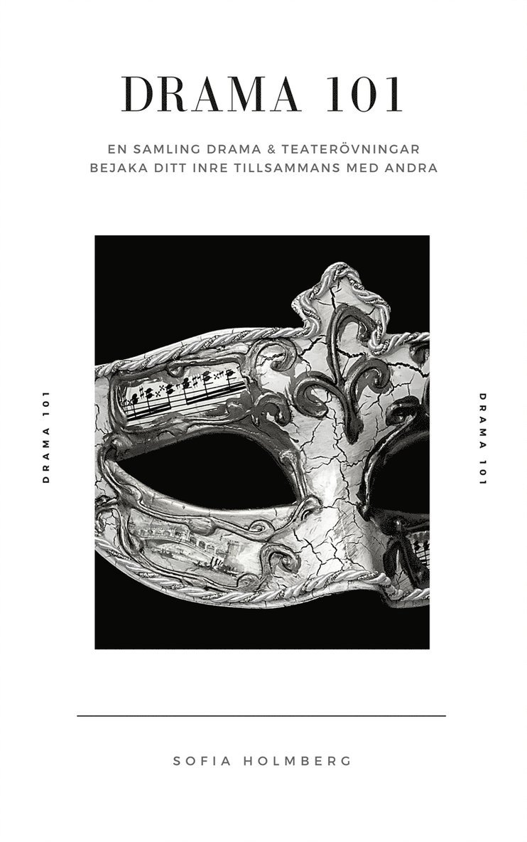 Sofia Holmberg - Drama 101: Samling drama & teaterövningar, E-bok
