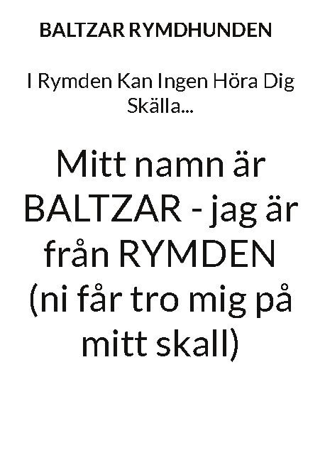 Baltzar rymdhunden - I rymden kan ingen höra dig skälla ..., Inbunden