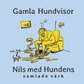 Gamla hundvisor : Nils med Hundens samlade vrk