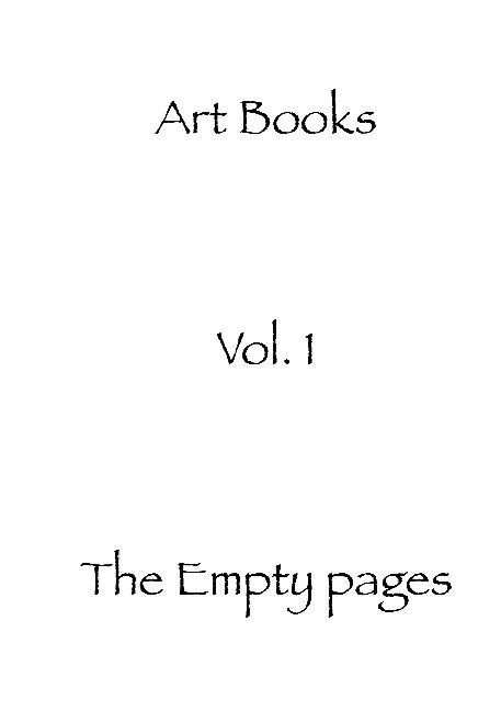 Art Books - The empty pages : Art Books volume 1, Häftad. Tillgänglighet: Lägg i varukorg