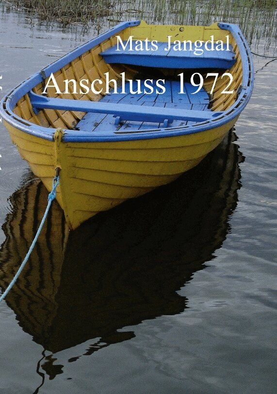 Mats Jangdal - Anschluss 1972, Häftad. Tillgänglighet: Lägg i varukorg