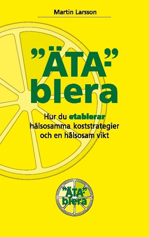 Martin Larsson - Ätablera : hur du etablerar hälsosamma koststrategier och en hälsosam vikt, Häftad
