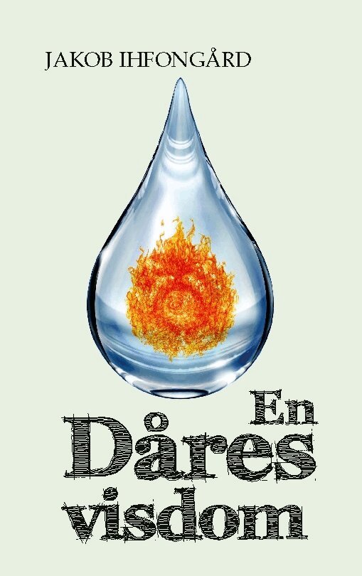 Jakob Ihfongård - En dåres visdom, Häftad