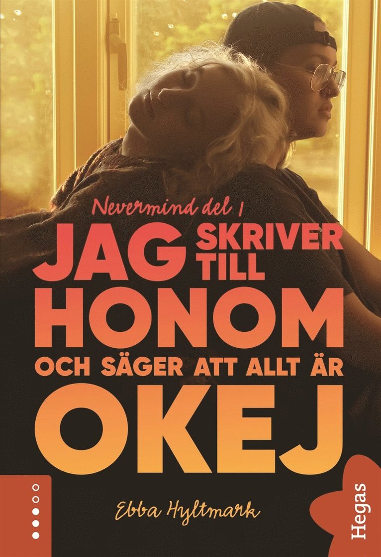 Ebba Hyltmark - Jag skriver till honom och säger att allt är okej, E-bok
