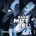Bara mitt fel