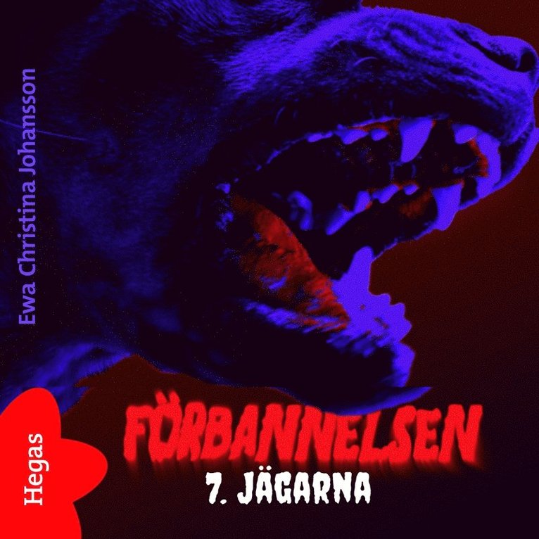 Ewa Christina Johansson - Förbannelsen Del 7 - Jägarna, Ljudbok