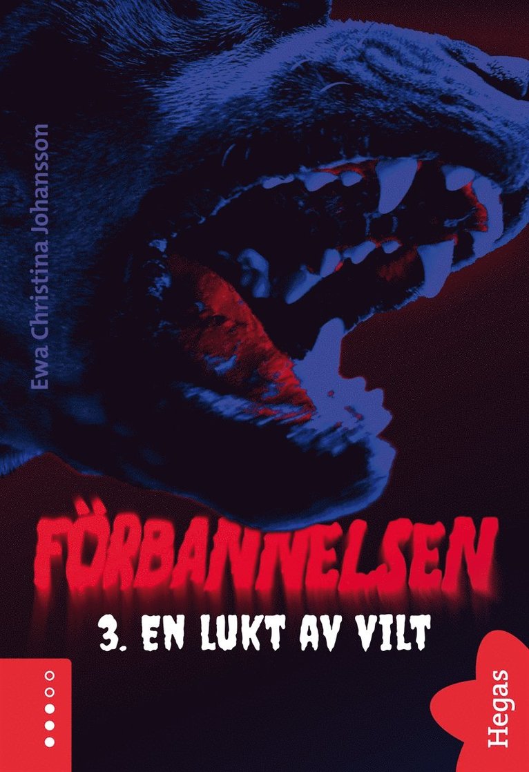 Ewa Christina Johansson - Förbannelsen Del 3 - En lukt av vilt, E-bok