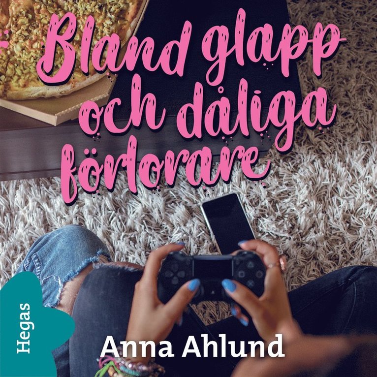 Anna Ahlund - Bland glapp och dåliga förlorare, Ljudbok