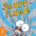 Se upp, Flugo!