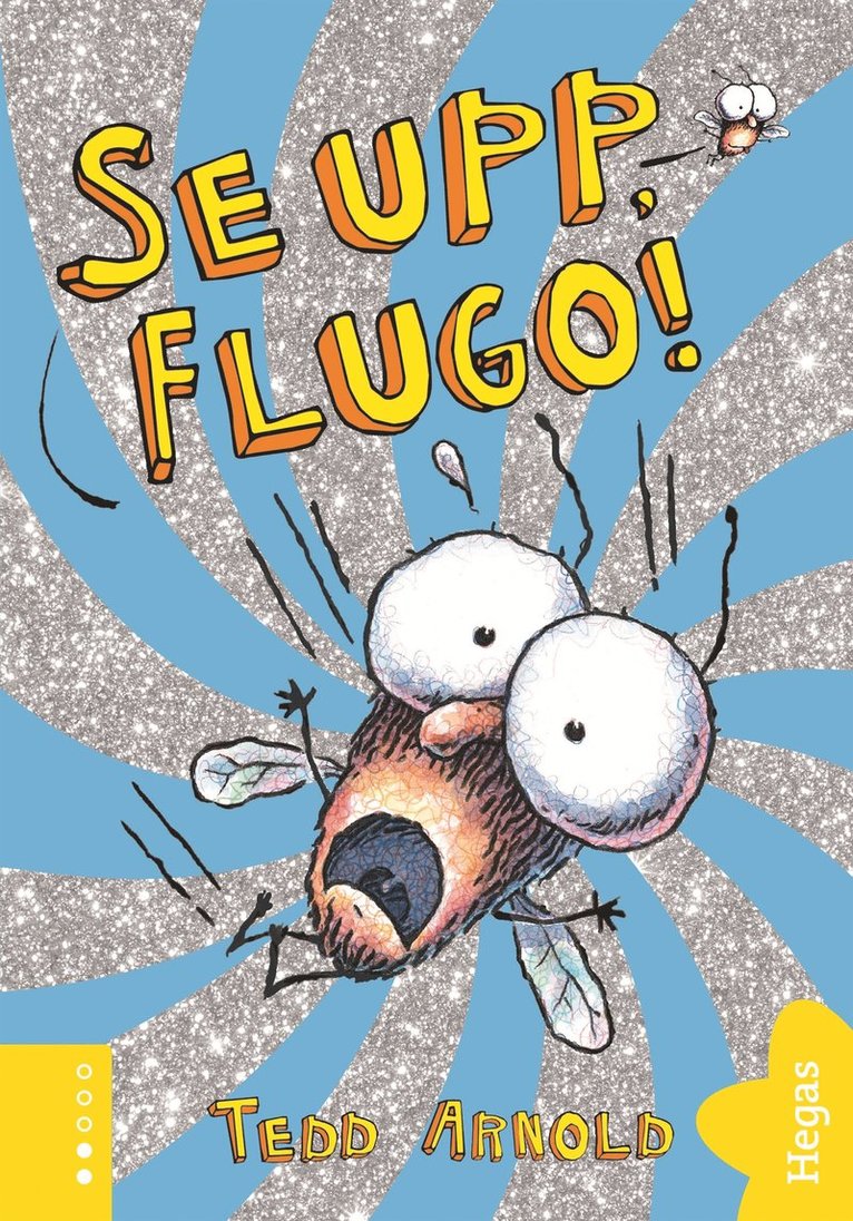Tedd Arnold - Se upp, Flugo!, E-bok