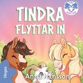 Tindra flyttar in