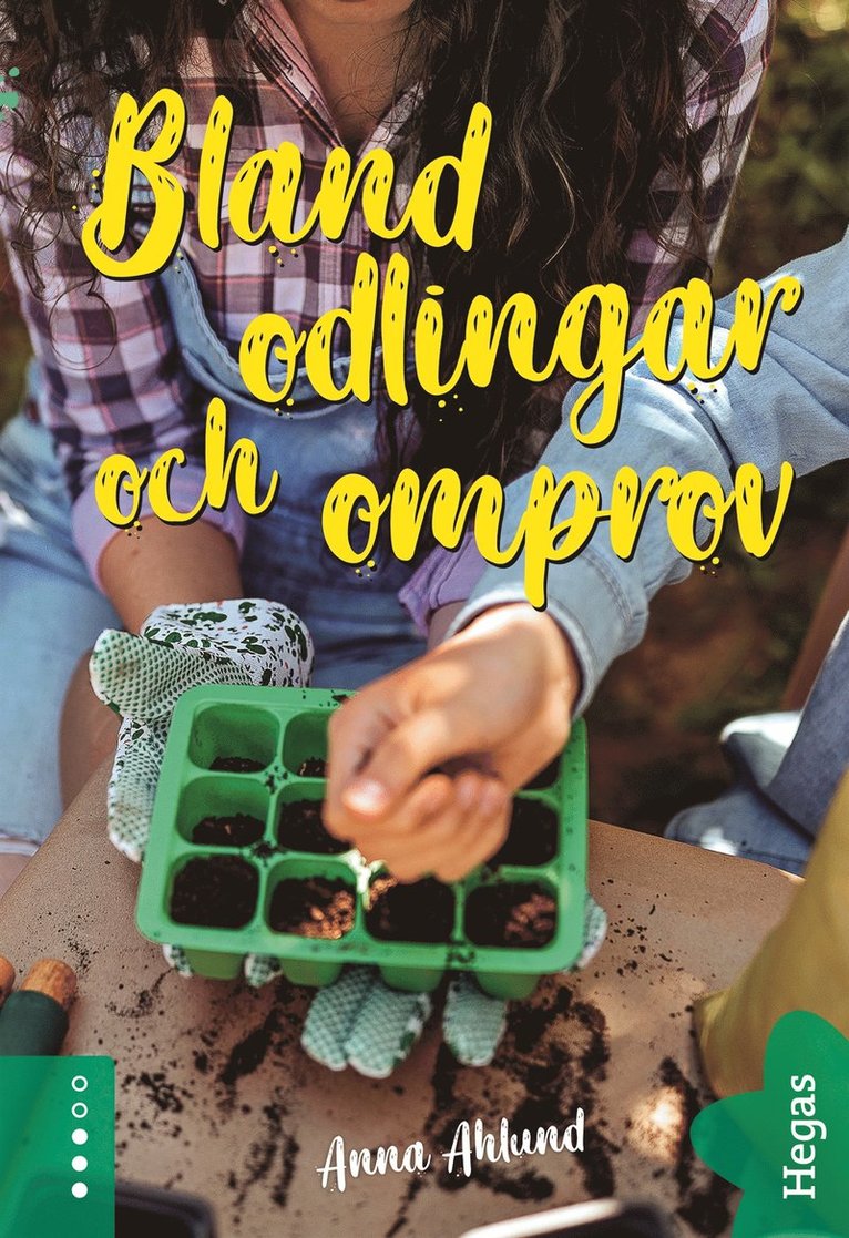Anna Ahlund - Bland odlingar och omprov, E-bok