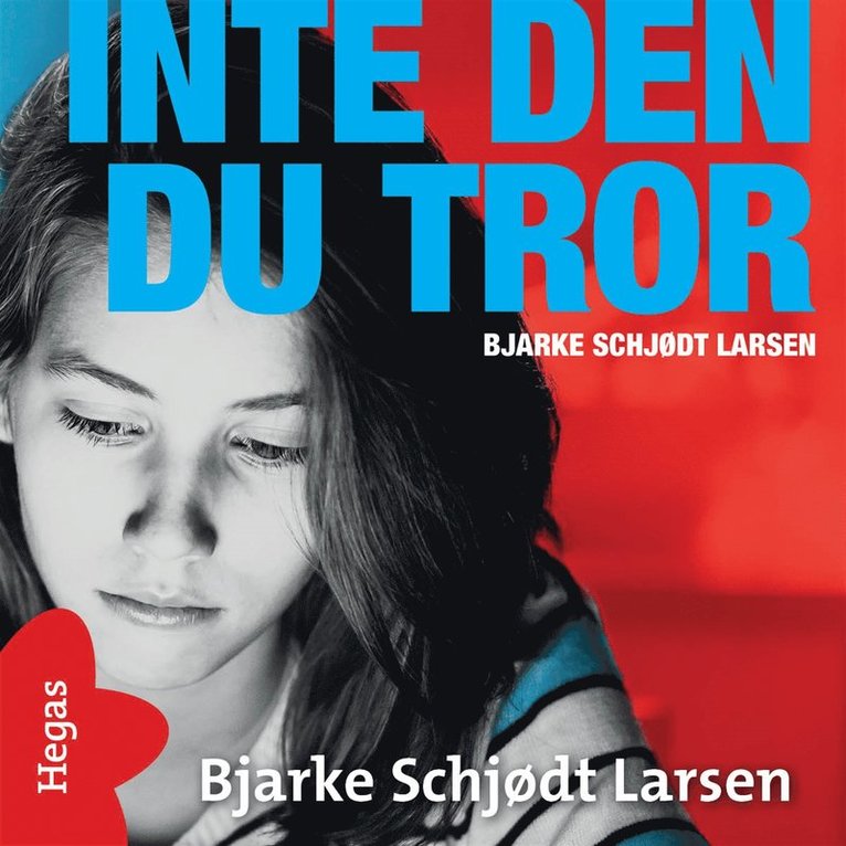 Bjarke Schjødt Larsen - Inte den du tror, Ljudbok