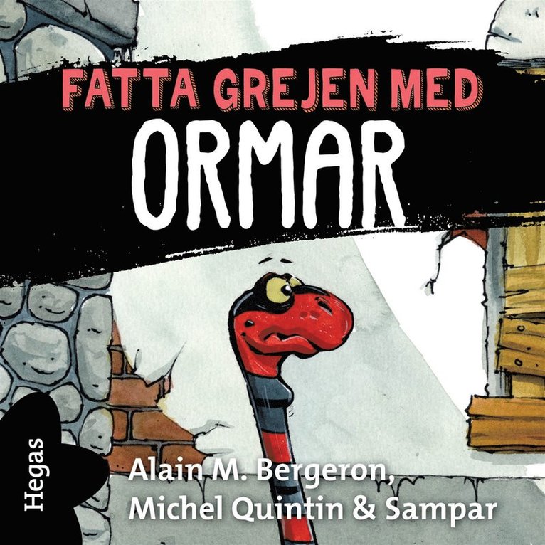 Michel Quintin, Alain M Bergeron - Fatta grejen med Ormar, Ljudbok