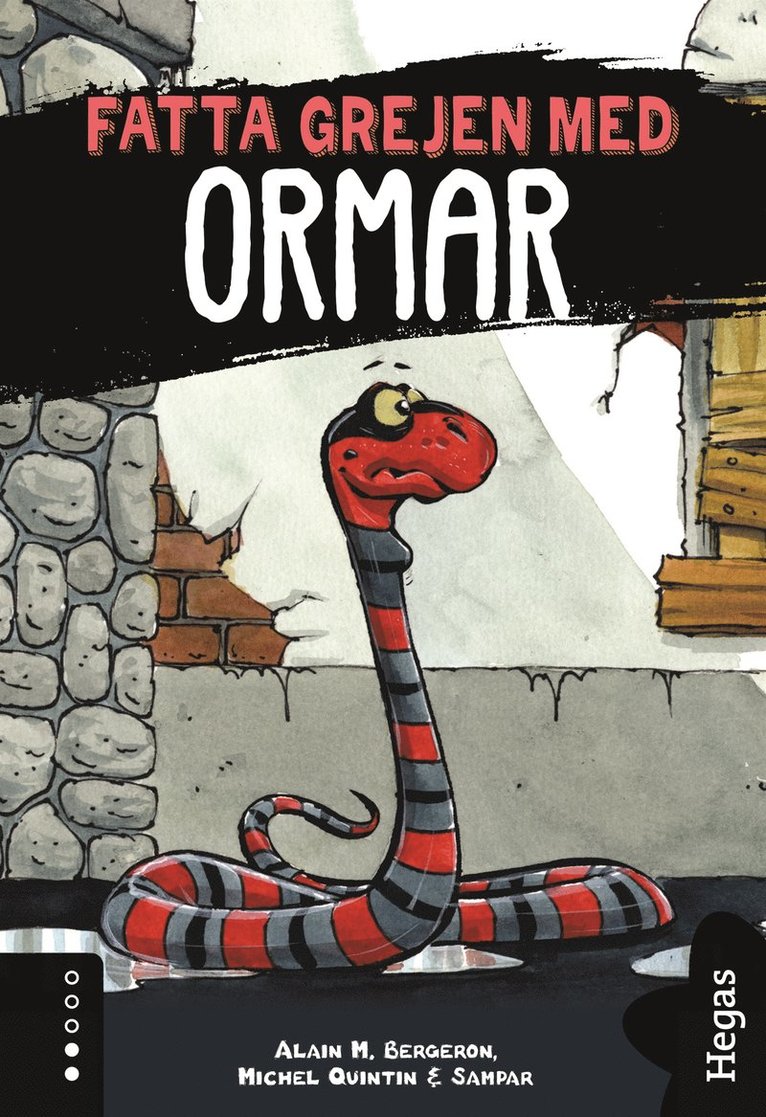 Michel Quintin, Alain M Bergeron - Fatta grejen med Ormar, E-bok