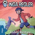 Inga regler