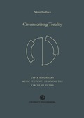 Circumscribing Tonality: Upper Secondary Music Students Learning the Circle of Fifths