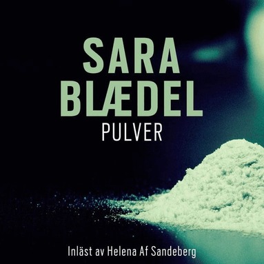 Sara Blaedel - Pulver, E-bok