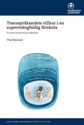 Transsprkandets villkor i en supermngfaldig frskola : en konstruktivistisk grundad teori