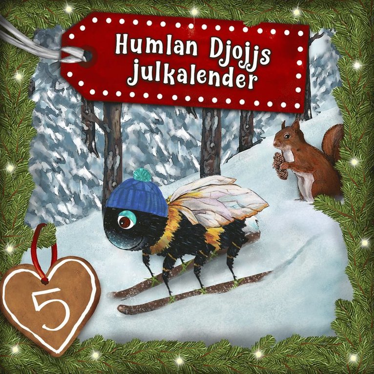 Staffan Götestam - Humlan Djojjs Julkalender (Avsnitt 5), Ljudbok