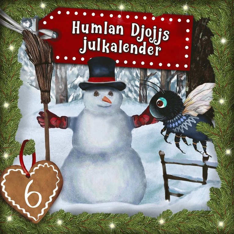 Staffan Götestam - Humlan Djojjs Julkalender (Avsnitt 6), Ljudbok