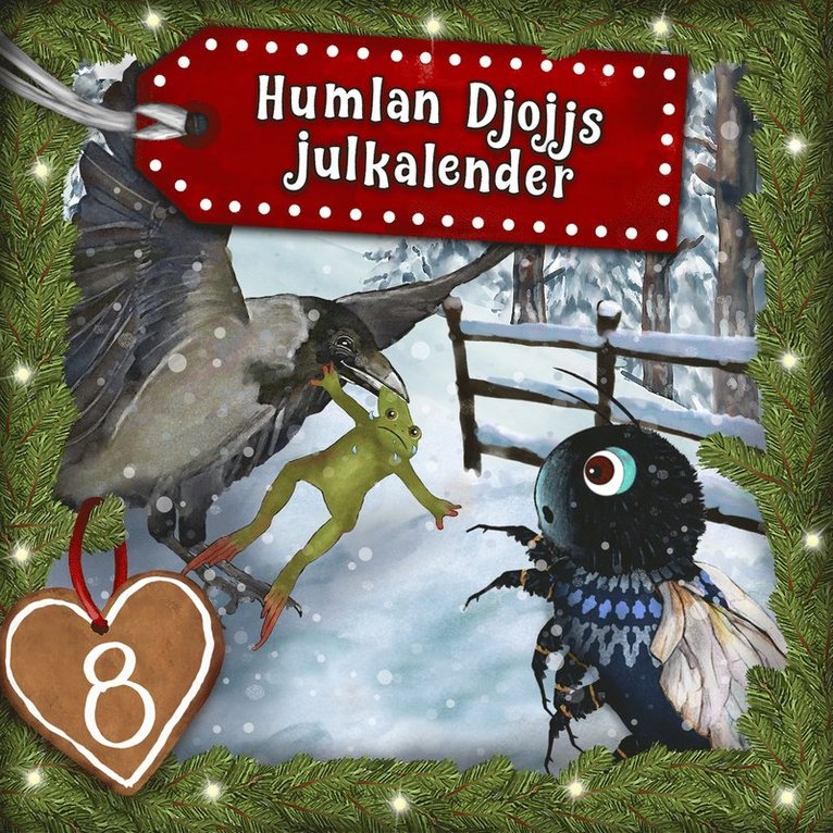 Staffan Götestam - Humlan Djojjs Julkalender (Avsnitt 8), Ljudbok