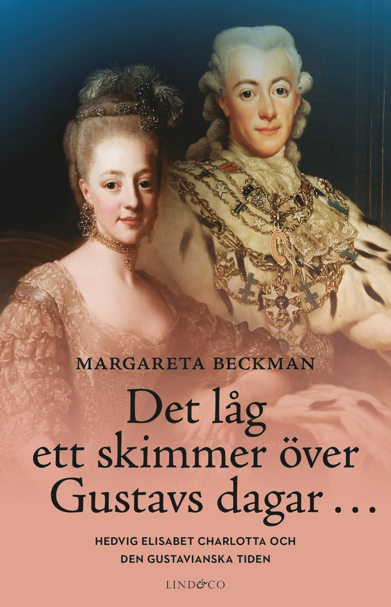 Margareta Beckman - Det låg ett skimmer över Gustavs dagar…, E-bok