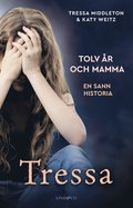 Tressa : tolv r och mamma