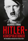 Hitlerkonspirationer : om paranoida fantasier och Tredje riket