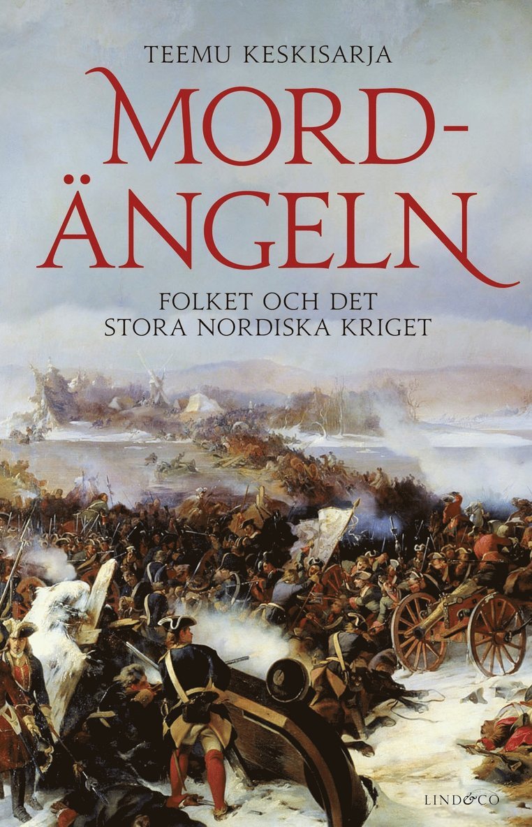 Teemu Keskisarja - Mordängeln : folket och det stora nordiska kriget, E-bok
